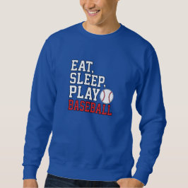Eat Sleep Play Baseball Funny Baseball Quote スウェットシャツ