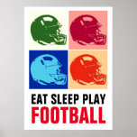 Eat Sleep Play Football Pop Art ポスター<br><div class="desc">Popular American Game Artworks - Popular Sports - Pop Art Football Game Helmet Image.</div>