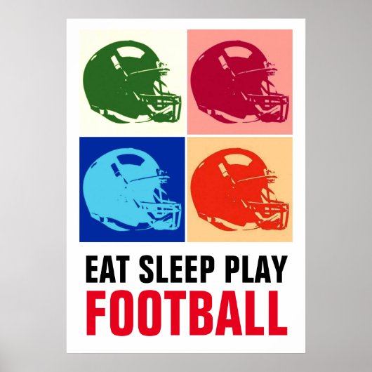 Eat Sleep Play Football Pop Art ポスター (正面)