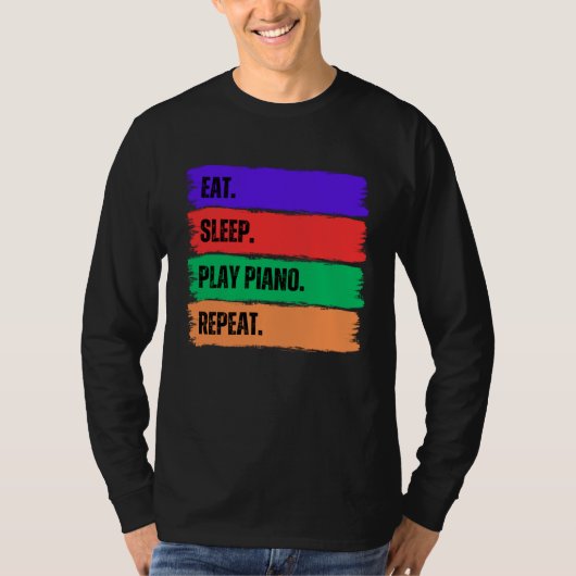 EAT SLEEP PLAY PIANO  REPEAT Tシャツ (正面)