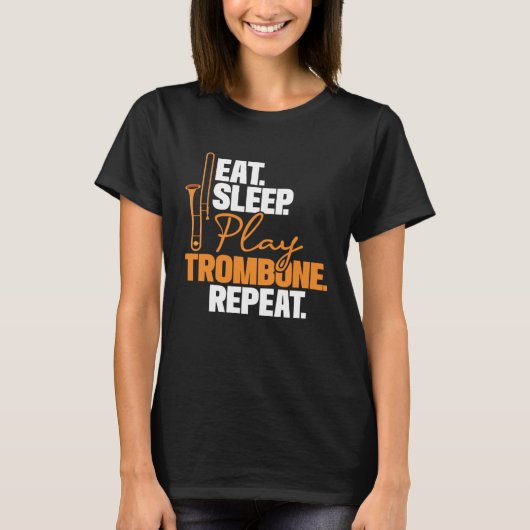 Eat Sleep Play Trombone Repeat Trombonist Music Tシャツ (正面)