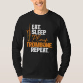Eat Sleep Play Trombone Repeat  Trombonist Music Tシャツ (正面)
