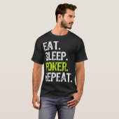 Eat Sleep Poker Repeat Player Funny Lover Gift Tシャツ (正面フル)