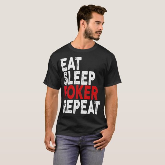 Eat Sleep Poker Repeat Poker Tee Tシャツ (正面フル)
