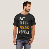 Eat Sleep PRANK Repeat Tricks Team Joking Squad Tr Tシャツ (正面フル)