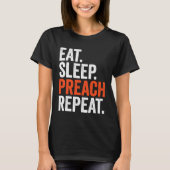 Eat Sleep Preach Repeat Tシャツ (正面)