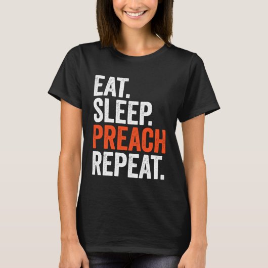 Eat Sleep Preach Repeat Tシャツ (正面)