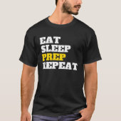 Eat Sleep Prep Repeat  Prepper Gear and Prepper Su Tシャツ (正面)
