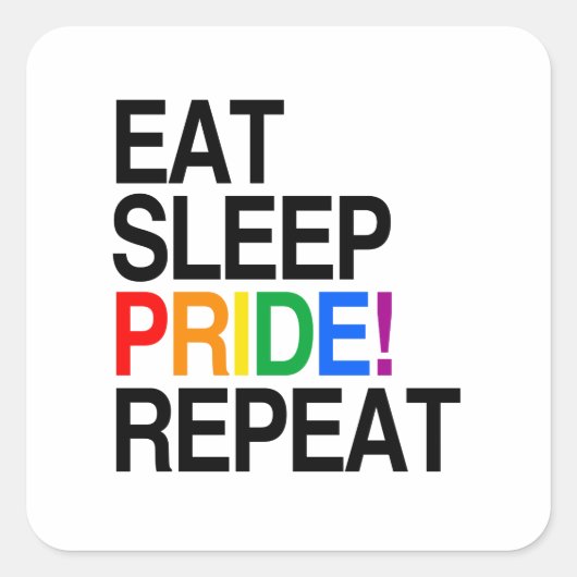 Eat Sleep Pride Repeat スクエアシール (正面)
