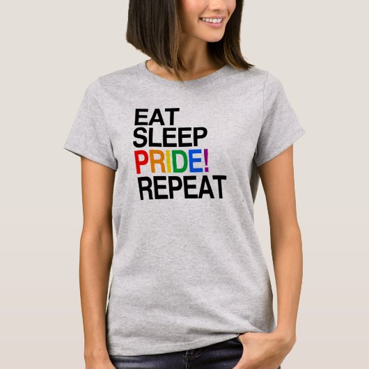 Eat Sleep Pride Repeat Tシャツ (正面)