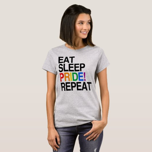 Eat Sleep Pride Repeat Tシャツ (正面フル)