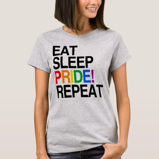 Eat Sleep Pride Repeat Tシャツ (正面)