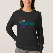Eat Sleep Procrastinate Repeat Tシャツ (正面)