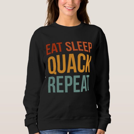Eat Sleep Quack Repeat Duck Hunting スウェットシャツ (正面)