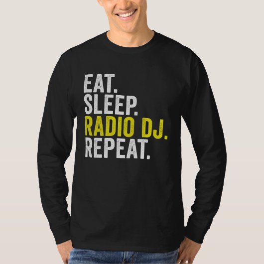 Eat Sleep Radio DJ Repeat  Disc Jockey Tシャツ (正面)