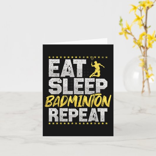 Eat Sleep Repeat Badminton Hobby Shuttle  カード (黄色い花)