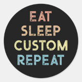 Eat Sleep Repeat Personalized Gift  ラウンドシール (正面)