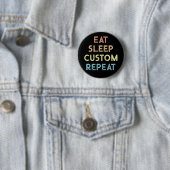 Eat Sleep Repeat Personalized Gift  缶バッジ (インサイチュ)