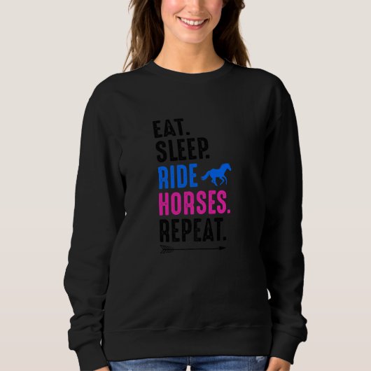 Eat Sleep Ride Horses Repeat Equestrian Farmer Hor スウェットシャツ (正面)