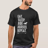 Eat Sleep Ride Horses Repeat Equestrian Farmer Hor Tシャツ (正面)