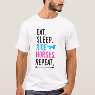 Eat Sleep Ride Horses Repeat Horse Ride Equestrian Tシャツ
