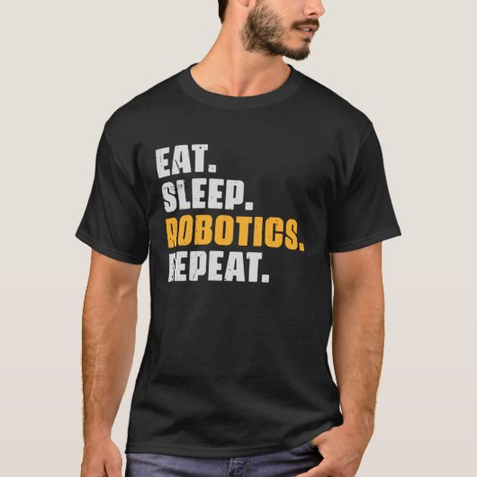 Eat Sleep Robotics Repeat  Robots Science Retro Vi Tシャツ (正面)