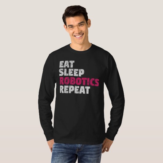 Eat Sleep Robotics Repeat Tシャツ (正面フル)