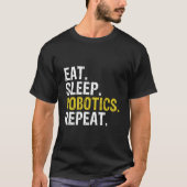 Eat Sleep Robotics Repeat Tシャツ (正面)