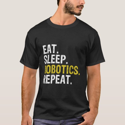 Eat Sleep Robotics Repeat Tシャツ (正面)