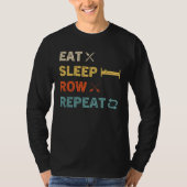Eat Sleep Row Repeat Rowing Rower Crew Tシャツ (正面)