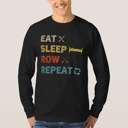Eat Sleep Row Repeat Rowing Rower Crew Tシャツ (正面)