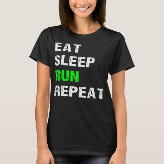 Eat Sleep Run Repeat Funny Running Slogan Runner S Tシャツ (正面)