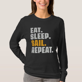 Eat Sleep Sail Repeat   Sailing Sailor Retro Vinta Tシャツ