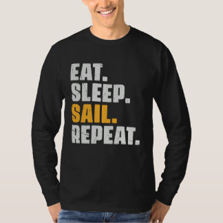 Eat Sleep Sail Repeat   Sailing Sailor Retro Vinta Tシャツ