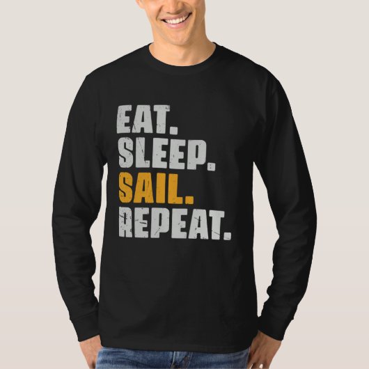 Eat Sleep Sail Repeat   Sailing Sailor Retro Vinta Tシャツ (正面)
