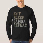 Eat Sleep Samba Repeat Samba Music Samba dancer sa Tシャツ (正面)