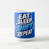Eat Sleep Shift Repeat – 激務ハッスル コーヒーマグカップ (中央)