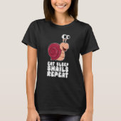 Eat Sleep Snails Repeat Tシャツ (正面)