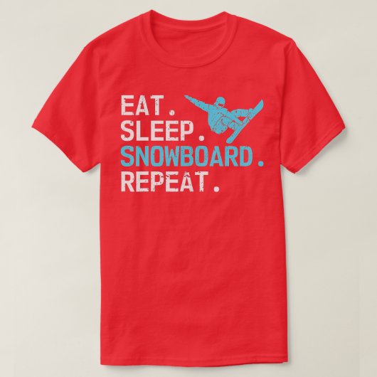 Eat Sleep Snowboard Repeat Funny Winter Lovers Sno Tシャツ (デザイン正面)