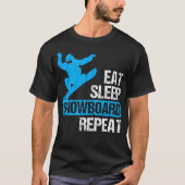 Eat Sleep Snowboard Repeat Funny Winter Tシャツ (正面)