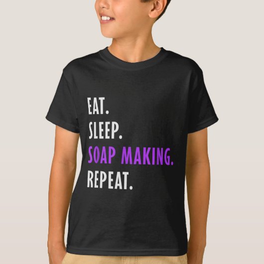 Eat Sleep Soap Making Repeat - Crafters Soapmaking Tシャツ (正面)
