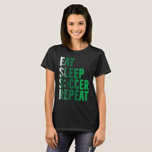 Eat Sleep Soccer Repea Soccer Player Tシャツ (正面フル)