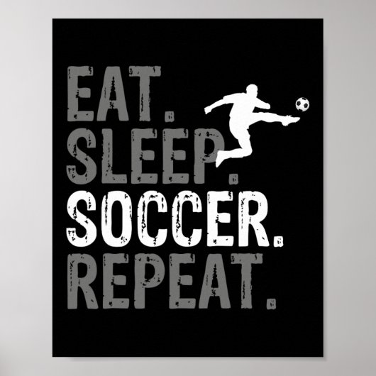 Eat Sleep Soccer Repeat - サッカーデザイン ポスター (正面)
