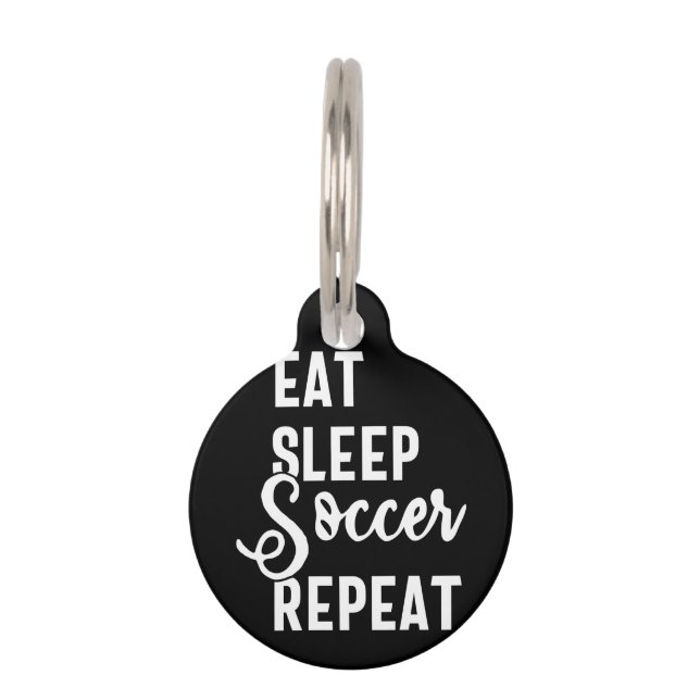 eat sleep soccer repeat ペット　ネームタグ (正面)