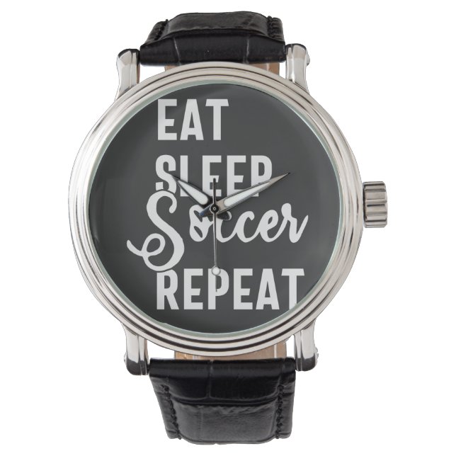 eat sleep soccer repeat 腕時計 (正面)