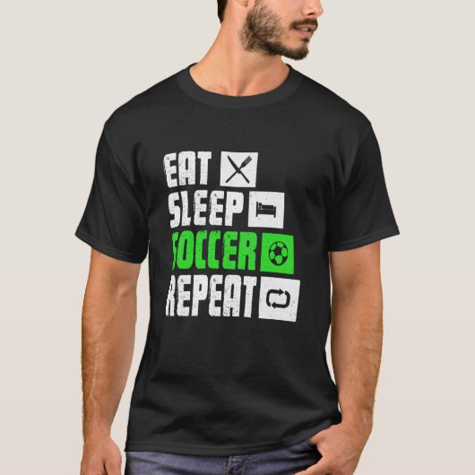 Eat Sleep Soccer Repeat  Soccer Player Coach Tシャツ (正面)