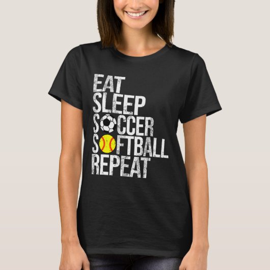 Eat Sleep Soccer Softll Repeat Funny Ll  Tシャツ (正面)