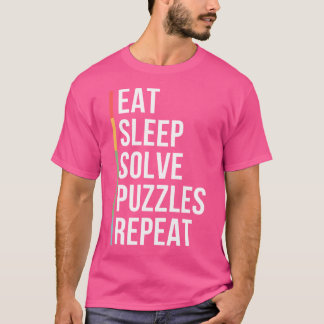 Eat Sleep Solve Puzzles Repeat Jigsaw Puzzles Funn Tシャツ