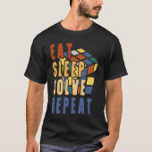 Eat Sleep Solve Repeat Solve Cube Puzzle Fun 1 Tシャツ (正面)