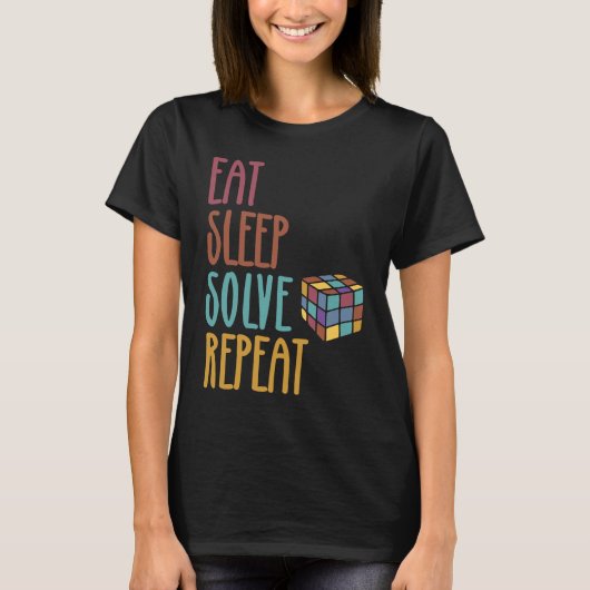 Eat Sleep Solve Repeat  Solve Cube Puzzle Fun  3 Tシャツ (正面)
